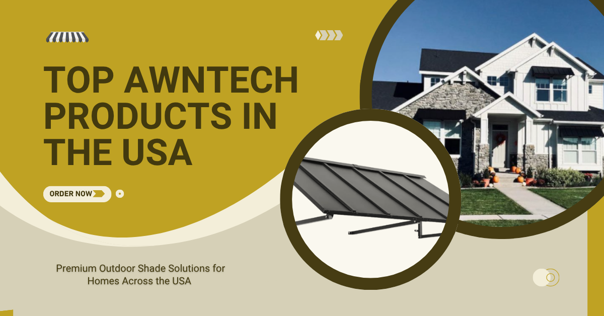 Top Awntech Products in the USA: Features, Benefits and Buying Guide